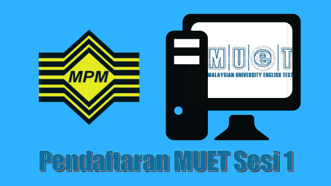 Muet sesi 2022 pendaftaran 2 Pendaftaran Ujian