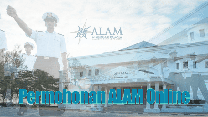 Permohonan Kadet Akademi Laut Malaysia (ALAM) 2019